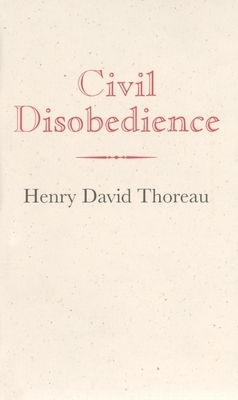 Civil Disobedience by Henry David Thoreau