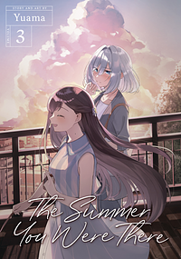 The Summer You Were There Vol. 3 by Yuama