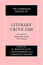 The Cambridge History of Literary Criticism: Modernism and the New Criticism by A. Walton Litz, Louis Menand