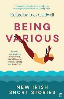 Being Various: New Irish Short Stories by Lucy Caldwell