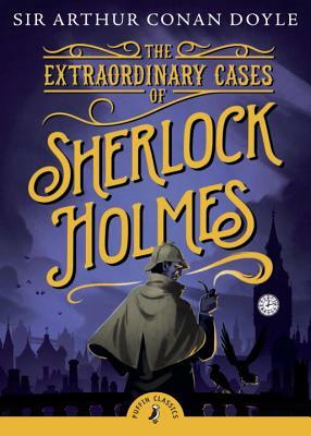 The Extraordinary Cases of Sherlock Holmes by Arthur Conan Doyle