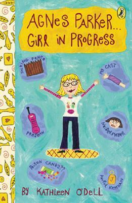 Agnes Parker...Girl in Progress by Kathleen O'Dell