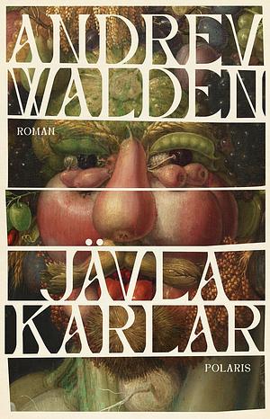 Jävla karlar by Andrev Walden