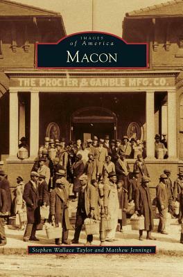 Macon by Stephen Wallace Taylor, Matthew Jennings