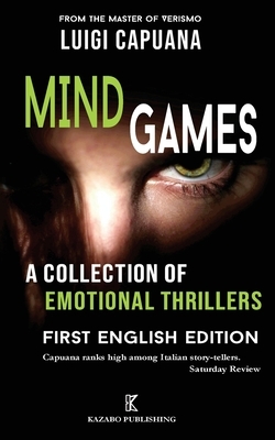 Mind Games: A Collection of Emotional Thrillers by Luigi Capuana