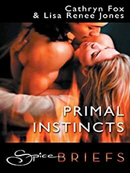 Primal Instincts by Cathryn Fox, Lisa Renee Jones