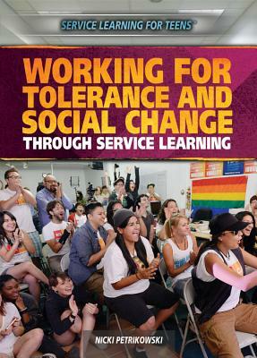 Working for Tolerance and Social Change Through Service Learning by Nicki Peter Petrikowski