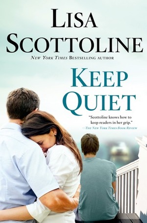 Keep Quiet by Lisa Scottoline