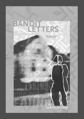 Bandit Letters by Sarah Messer