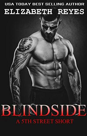 Blindside: A 5th Street Short story by Theresa Wegand, Elizabeth Reyes