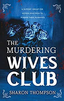 The Murdering Wives Club by Sharon Thompson