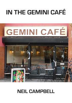 In the Gemini Café by Neil Campbell