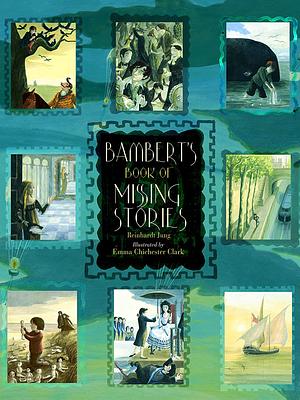 Bambert's Book of Missing Stories by Reinhardt Jung