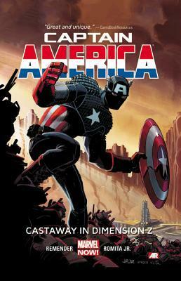 Captain America, Vol. 1: Castaway in Dimension Z - Book 1 by Rick Remender, John Romita Jr.