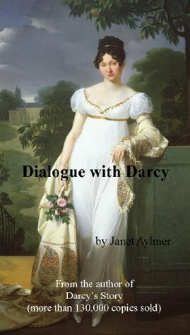 The Complete Dialogue with Darcy by Janet Aylmer