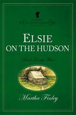 Elsie on the Hudson by Martha Finley