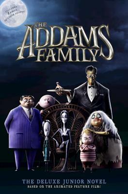 The Addams Family: The Deluxe Junior Novel by Calliope Glass
