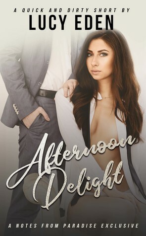 Afternoon Delight by Lucy Eden