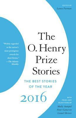 The O. Henry Prize Stories 2016 by Laura Furman