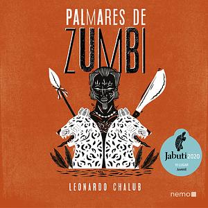 Palmares de Zumbi by Leonardo Chalub