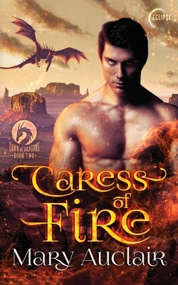 Caress of Fire by Mary Auclair