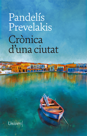 Crònica d'una ciutat by Pandelis Prevelakis