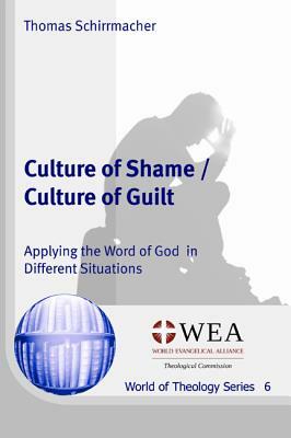 Culture of Shame / Culture of Guilt by Thomas Schirrmacher