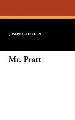 Mr. Pratt by Joseph C. Lincoln