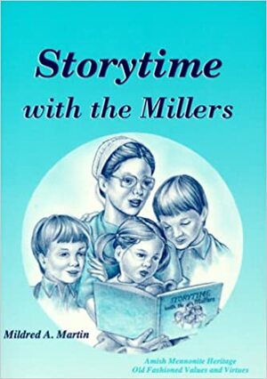 Storytime With the Millers by Mildred A. Martin