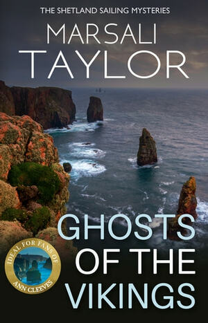 Ghosts of the Vikings: The Shetland Sailing Mysteries by Marsali Taylor