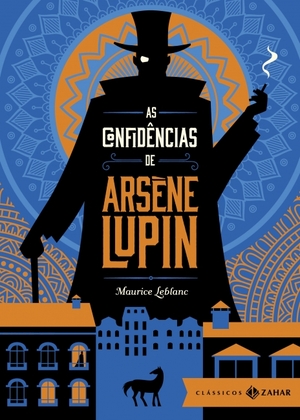 As Confidências de Arsène Lupin by Maurice Leblanc