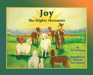 Joy the Mighty Maremma by Kit DeYoung
