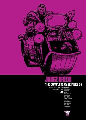 Judge Dredd: The Complete Case Files 05 by Brian Bolland, John Wagner, Colin Wilson, Barry Mitchell, Ron Smith, John Cooper, Steve Dillon, Alan Grant, Ian Gibson, Mike McMahon