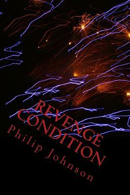 Revenge Condition by Philip Johnson