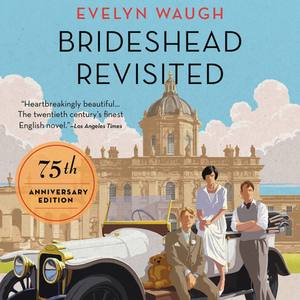 Brideshead Revisited by Evelyn Waugh