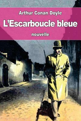 L'Escarboucle bleue by Arthur Conan Doyle