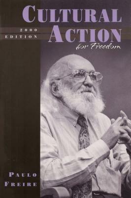 Cultural Action for Freedom by Paulo Freire