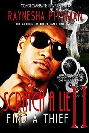 Scratch A Lie Find A Thief 2 by Raynesha Pittman