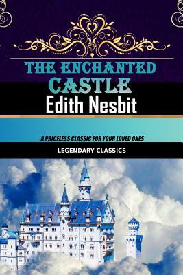 The Enchanted Castle by E. Nesbit