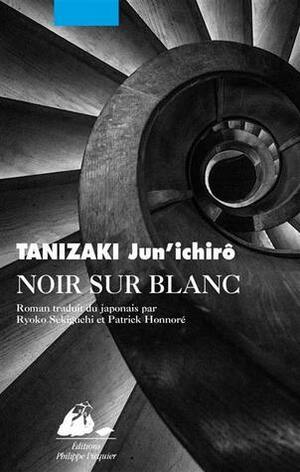 Noir sur blanc by Jun'ichirō Tanizaki