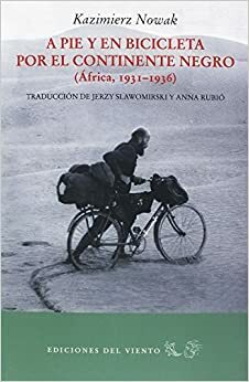 Across the Dark Continent by Kazimierz Nowak