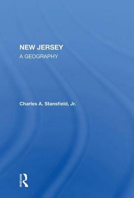 New Jersey: A Geography by Charles A. Stansfield