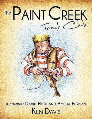 The Paint Creek Trout Club by Ken Davis
