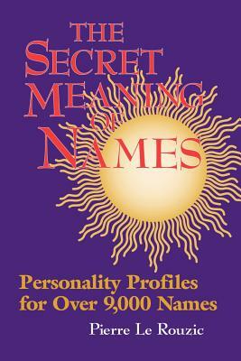 Secret Meaning of Names by Pierre Le Rouzic