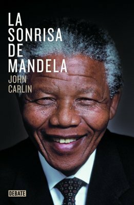 La sonrisa de Mandela by John Carlin
