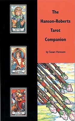 The Hanson-Roberts Tarot Companion Book by Susan Hansson, Mary Hanson-Roberts