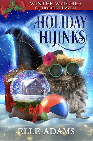 Holiday Hijinks by Elle Adams
