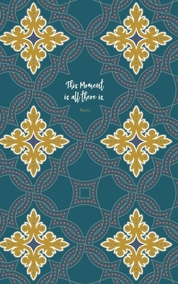 Teal Undated Planner - This Moment Is All There Is by Reyhana Ismail