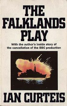 The Falklands Play: A Television Play by Ian Curteis