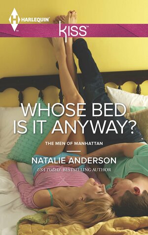 Whose Bed Is It Anyway? by Natalie Anderson